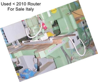 Used < 2010 Router For Sale Italy