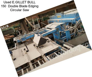 Used E.GILLET BULL 150  Double Blade Edging Circular Saw