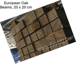 European Oak Beams, 20 x 20 cm