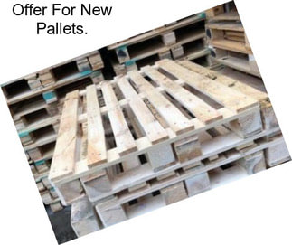 Offer For New Pallets.