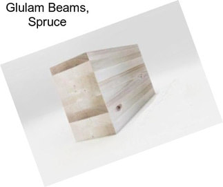 Glulam Beams, Spruce