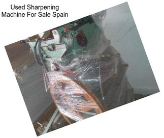 Used Sharpening Machine For Sale Spain