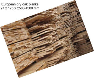 European dry oak planks 27 x 175 x 2500-4900 mm