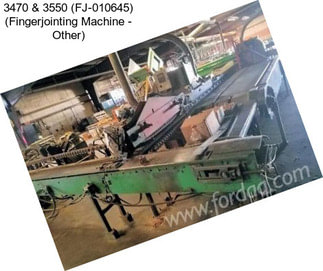 3470 & 3550 (FJ-010645) (Fingerjointing Machine - Other)