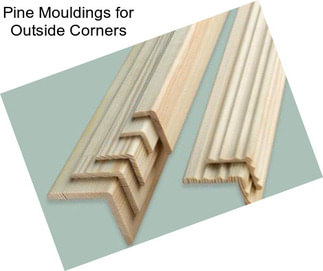 Pine Mouldings for Outside Corners