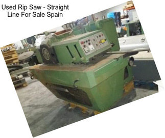 Used Rip Saw - Straight Line For Sale Spain