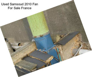 Used Samsoud 2010 Fan For Sale France