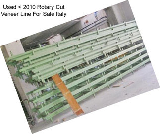 Used < 2010 Rotary Cut Veneer Line For Sale Italy
