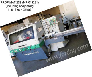 PROFIMAT 23E (MF-013281) (Moulding and planing machines - Other)
