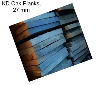 KD Oak Planks, 27 mm