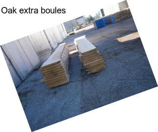 Oak extra boules