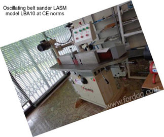 Oscillating belt sander LASM model LBA10 at CE norms