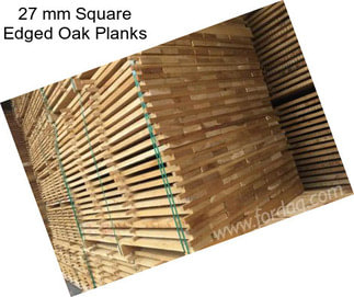 27 mm Square Edged Oak Planks