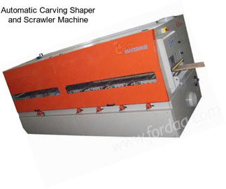 Automatic Carving Shaper and Scrawler Machine