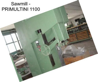 Sawmill - PRIMULTINI 1100