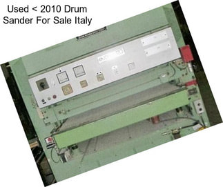 Used < 2010 Drum Sander For Sale Italy