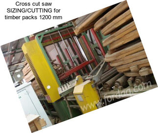 Cross cut saw SIZING/CUTTING for timber packs 1200 mm