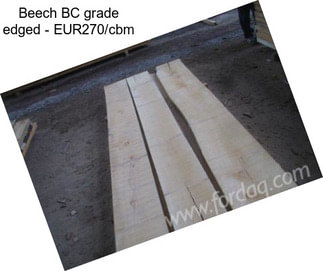 Beech BC grade edged - EUR270/cbm