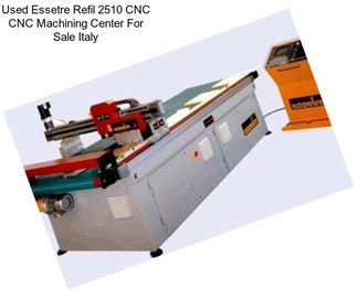 Used Essetre Refil 2510 CNC CNC Machining Center For Sale Italy