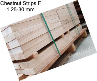 Chestnut Strips F 1 28-30 mm