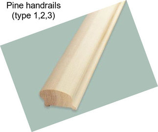 Pine handrails (type 1,2,3)