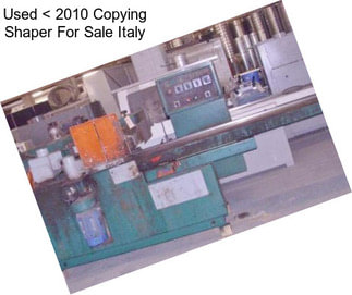 Used < 2010 Copying Shaper For Sale Italy