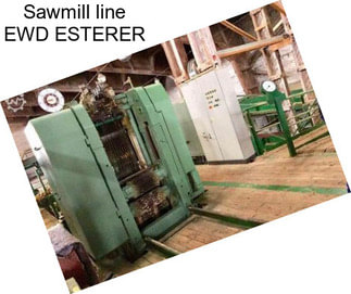 Sawmill line EWD ESTERER