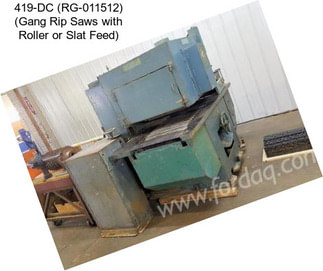 419-DC (RG-011512) (Gang Rip Saws with Roller or Slat Feed)