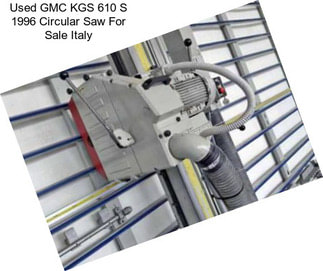 Used GMC KGS 610 S 1996 Circular Saw For Sale Italy