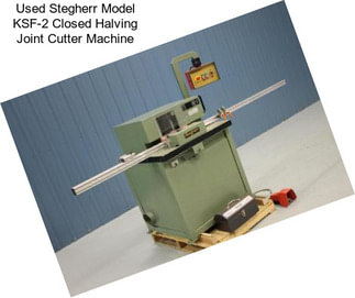 Used Stegherr Model KSF-2 Closed Halving Joint Cutter Machine