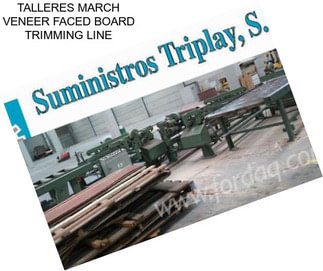 TALLERES MARCH VENEER FACED BOARD TRIMMING LINE