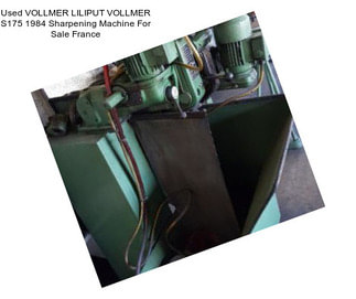Used VOLLMER LILIPUT VOLLMER S175 1984 Sharpening Machine For Sale France