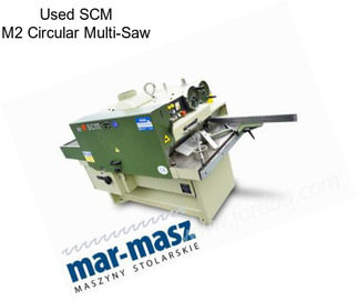 Used SCM M2 Circular Multi-Saw