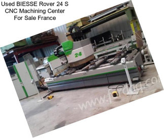 Used BIESSE Rover 24 S CNC Machining Center For Sale France