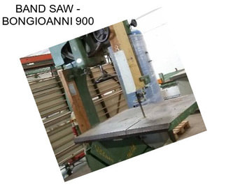 BAND SAW - BONGIOANNI 900