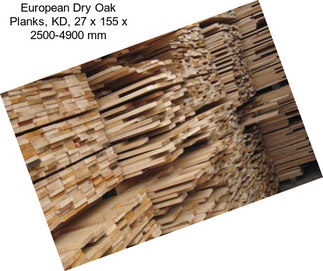 European Dry Oak Planks, KD, 27 x 155 x 2500-4900 mm