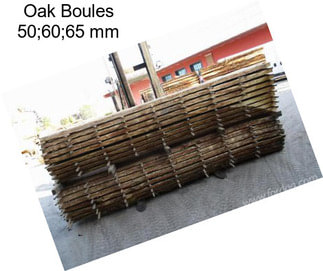 Oak Boules 50;60;65 mm