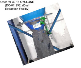 Offer for 30-15 CYCLONE (DC-011993) (Dust Extraction Facility)