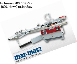 Holzmann FKS 305 VF - 1600, New Circular Saw
