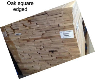 Oak square edged