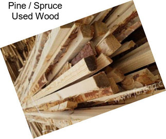 Pine / Spruce Used Wood