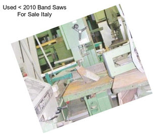 Used < 2010 Band Saws For Sale Italy