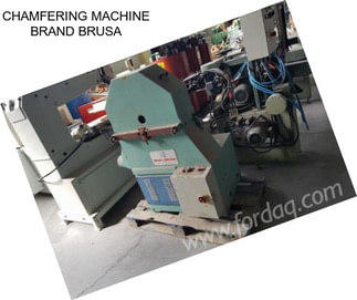 CHAMFERING MACHINE BRAND BRUSA