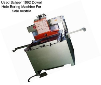 Used Scheer 1992 Dowel Hole Boring Machine For Sale Austria