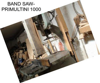 BAND SAW- PRIMULTINI 1000