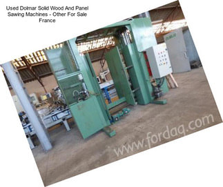 Used Dolmar Solid Wood And Panel Sawing Machines - Other For Sale France