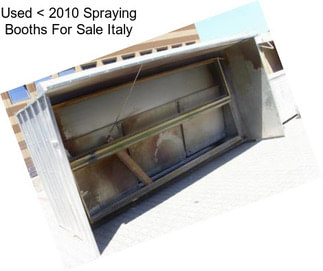 Used < 2010 Spraying Booths For Sale Italy