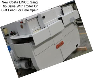 New Costa LINCE Gang Rip Saws With Roller Or Slat Feed For Sale Spain