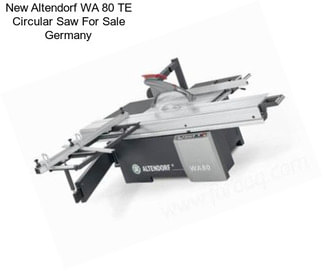 New Altendorf WA 80 TE Circular Saw For Sale Germany