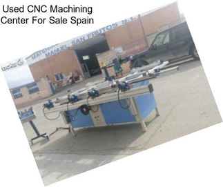 Used CNC Machining Center For Sale Spain